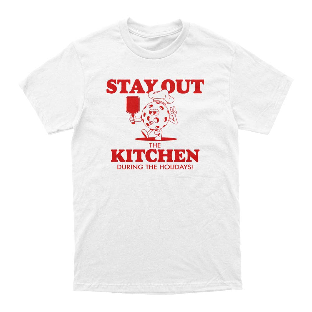 Wallflower Stay Out of the Kitchen Holiday T-Shirt - Unisex | Pickleball Sports Essential